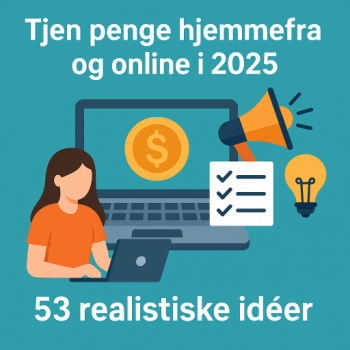 Tjen penge - Sådan kan du tjene penge